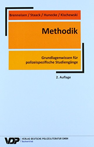 Methodik: Grundlagenwissen für polizeispezifische Studiengänge von Deutsche Polizeiliteratur